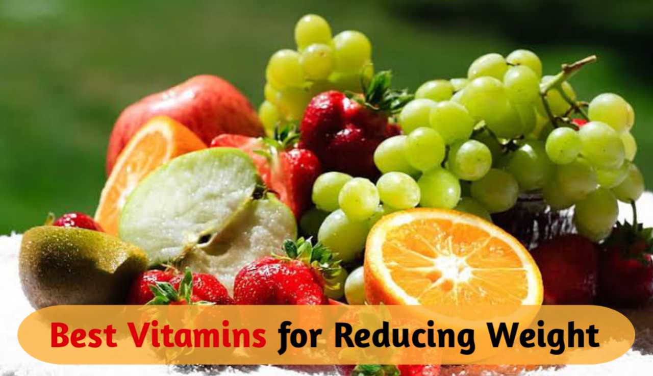 Best Vitamins For Reducing Weight