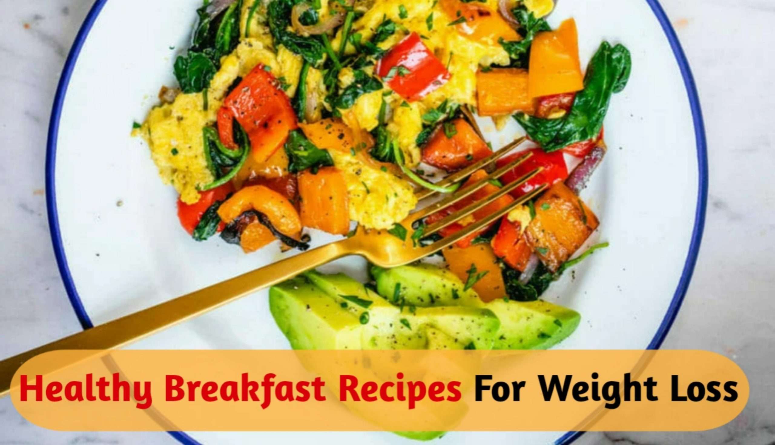 Healthy Breakfast Recipes For Weight Loss